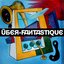 Über-Fantastique