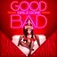 Good Girls Gone Bad