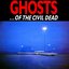 Ghosts... of the Civil Dead