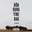 Dön Bana Yine Bak - Single