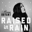 Raised in Rain (Reprise)