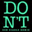 Don't (Don Diablo Remix)