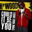 Could It Be You - Single