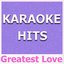 Karaoke Hits: Greatest Love