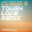 Cloud 9 (Tough Love Remix) - Single