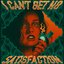 I Can't Get No Satisfaction
