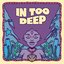In Too Deep