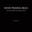 What Passing Bells (The War Poems of Wilfred Owen)