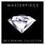 Masterpiece (80's Reworks Collection)