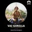Vai Gorilla (Original Motion Picture Soundtrack)