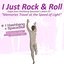 I Just Rock and Roll - Single