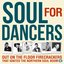 Soul for Dancers: Out on the Floor Firecrackers That Ignited the Northern Soul Boom