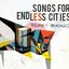 Songs For Endless Cities