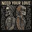 Need Your Love