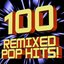 100 Remixed Pop Hits!