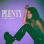 Plenty