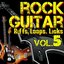Rock Guitar Riffs, Loops, Licks, Ringtones, and Classic Rock Jams Vol. 5