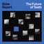 Babe Report - The Future of Teeth album artwork