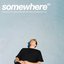 Somewhere (feat. Gus Dapperton) - Single