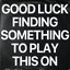 Good Luck Finding Something to Play This On [Explicit]