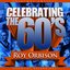 Celebrating the 60's: Roy Orbison