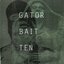 Gator Bait Ten