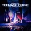 Teenage Crime