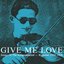 Give Me Love: Songs Of The Brokenhearted - Baghdad, 1925-1929