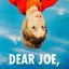 Dear Joe, [Explicit]