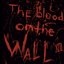 The Blood On the Wall