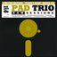 Pad Trio - Raw Sessions