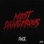 Most Dangerous