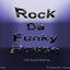 Rock Da Funky House - The House Mashup