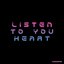Listen to You Heart