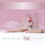 Pink Friday: Deluxe Edition