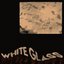 White Glass - EP