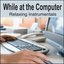 While at the Computer: Relaxing Music, Music for Work, Music While on the Computer