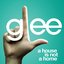 A House Is Not a Home (Glee Cast Version) - Single