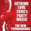 Extreme Love 2000's Party Music
