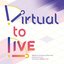 Virtual to LIVE