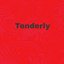 Tenderly
