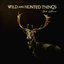 Wild and Hunted Things