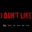 I Don't Like (Remix) - Single