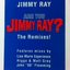 Are You Jimmy Ray? (The Remixes!)
