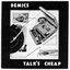 Talk's Cheap