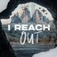 I Reach Out - Single