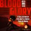 Blood and Glory - A Collection of Epic Battle Movie Trailer Music