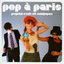 Pop A Paris Psyché-Rock Et Minijupes