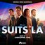 Suits LA (Original Series Soundtrack)