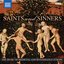 Saints and Sinners - The Music of Medieval and Renaissance Europe